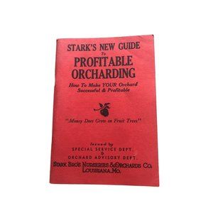 Vintage 1941 Stark's New Guide To Profitable Orcharding Softcover Book,Barn Find
